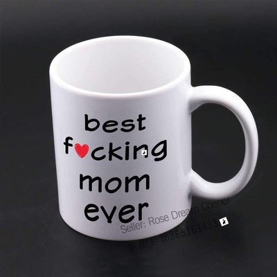 Mom Mother Day Present Best Fucking Mom Ever Coffee Mug Gift