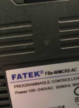【汇生】FATEK永宏 FBs-60MCR2-AC  ,成色一般有需【议价】