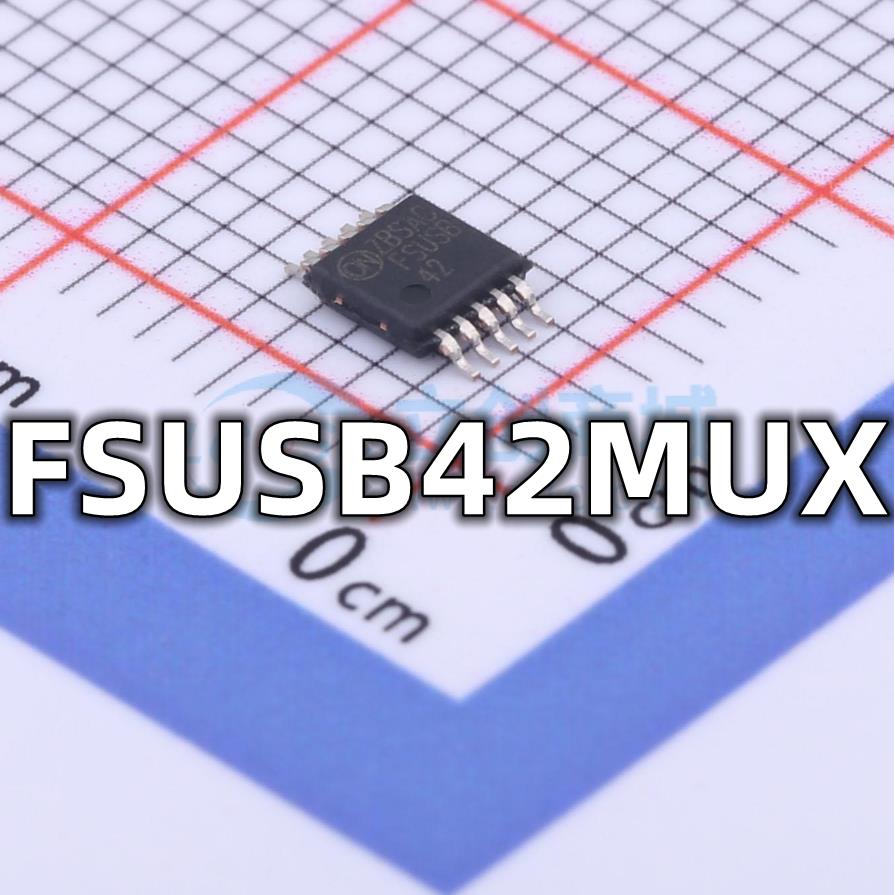 全新原装 FSUSB42MUX 封装MSOP-10 USB接口开关IC芯片 现货供应
