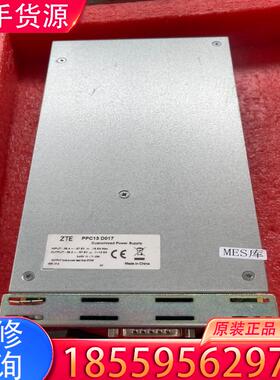 议价中兴PPC13 D017 电源中兴PWDV 实物拍摄适用