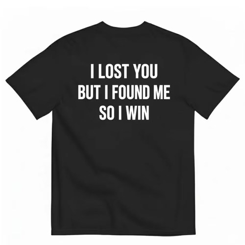 .I LOST YOU BUT I FOUND ME 美式印花短袖男女 清醒态度文字宽松