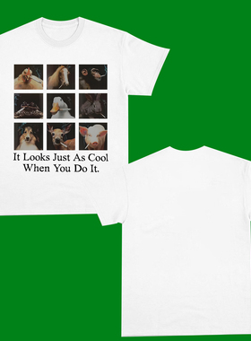IT LOOKS JUST AS COOL WHEN YOU DO IT FUNNY T-SHIRT趣味短袖男