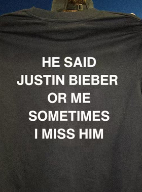 HE SAID BIEBER OR ME 趣味英文T恤欧美歌手梗短袖男女美式上衣