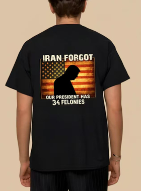 iran forgot him has 34 funny t-shirt 伊朗忘记他已经有34重罪
