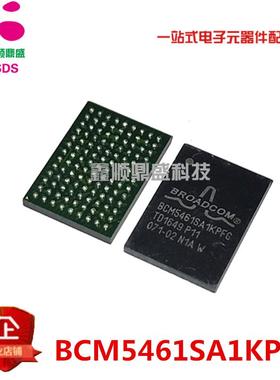全新原装 BCM5461SA1KPFG BCM5461SA1KPF BGA 现货 一个起售