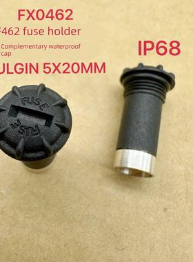 FX0462进口BULGIN保险丝座F462芯 IP68防水,250V,10A 5x20mm车载