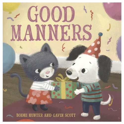 Good Manners 幼儿行为教育绘本 礼仪培养 儿童英语学习 亲子读物 3-6岁 英文原版进口图书