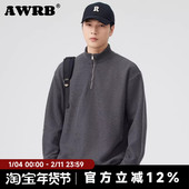 AWRB美式 体恤 立领潮牌宽松休闲半拉链长袖 卫衣男士 春秋2025新款