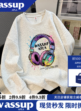 WASSUP秋冬款美式慵懒风圆领套头卫衣男女同款小众字母印花上衣