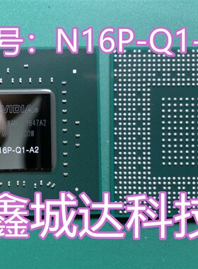 全新现货 N16P-GT-OP-A2 N16P-Q1-A2  N16P-Q3-A2