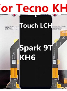 适用于传音Tecno KH6 KH7屏幕总成 spark 9 T液晶显示Spark 9 Pro