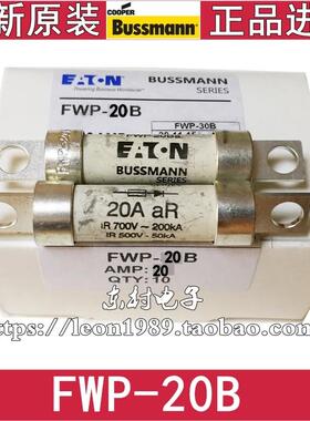 EATON BUSSMANN保险丝 FWP-35B-20B-25B-40B FWP-20Ba 30A 700V
