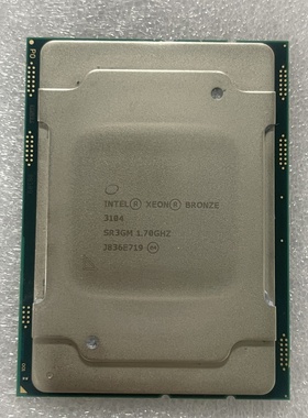 IntelXeon青铜Bronze3104cpu-议价