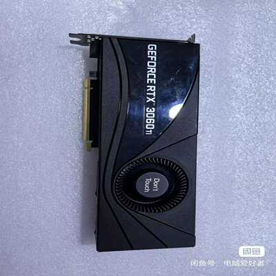 RTX3060Ti8G涡轮公版显卡有2片成色很新整机--议价商品