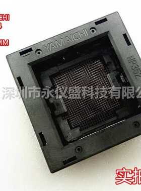NP352-484-98 BGA484 测试座 编程座 烧录座 YAMAICHI原装进口