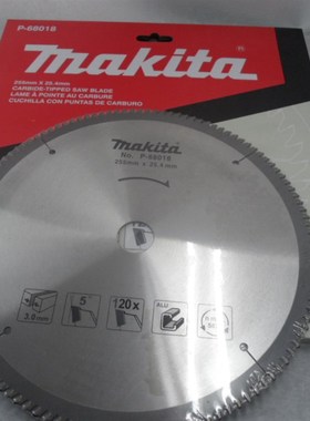 Makita牧田铝合金锯片10寸*120齿硬质圆合金锯片255mmP68018介铝