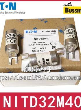 EATON保险丝 BUSSMANN熔断器 NITD32 BS88:2 550Vac NITD32M40