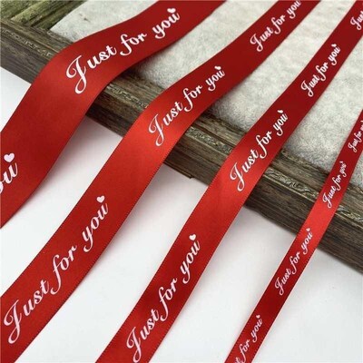 5yards 10/20/25/38mm Polyester Ribbon Printed JUST FOR YOU R
