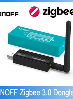 SONOFF ZBDongle-E网关HA Zigbee 3.0网关智能家居Zigbee桥接器