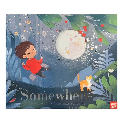 英文原版 Somewhere 培养幼儿想象力 儿童幻想冒险绘本故事图画书 Jeanne Willis  22年新品 Nosy Crow Stories Aloud 赠官方音频
