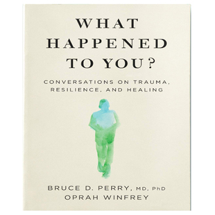 现货 英文原版 你经历了什么？奥普拉 Oprah Winfrey 心理咨询师  关于创伤、疗愈和复原力的对话 What Happened to You?