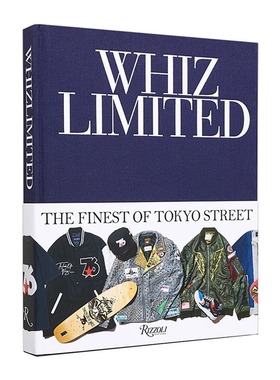 现货 英文原版 Whiz Limited：The Finest of Tokyo Street 日本潮流品牌官方纪念画册 里原宿下野宏明时尚服装设计街头潮牌 进口