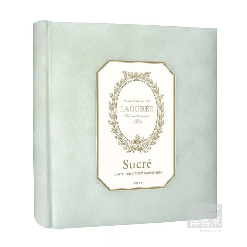 预售正版  Laduree百年糕点老铺的传奇配方Laduree团队朱雀文化 饮食 原版进口书