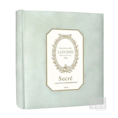 预售正版  Laduree百年糕点老铺的传奇配方Laduree团队朱雀文化 饮食 原版进口书