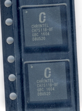 全新原装CH7511B-BF CH7101B-BF CH7517A-BF CH7107B转换器芯片
