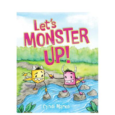 【现货】小怪兽出动Let's Monster Up!英文儿童绘本虚构类Cyndi Marko精装6-9岁Beach Lane Books进口原版书