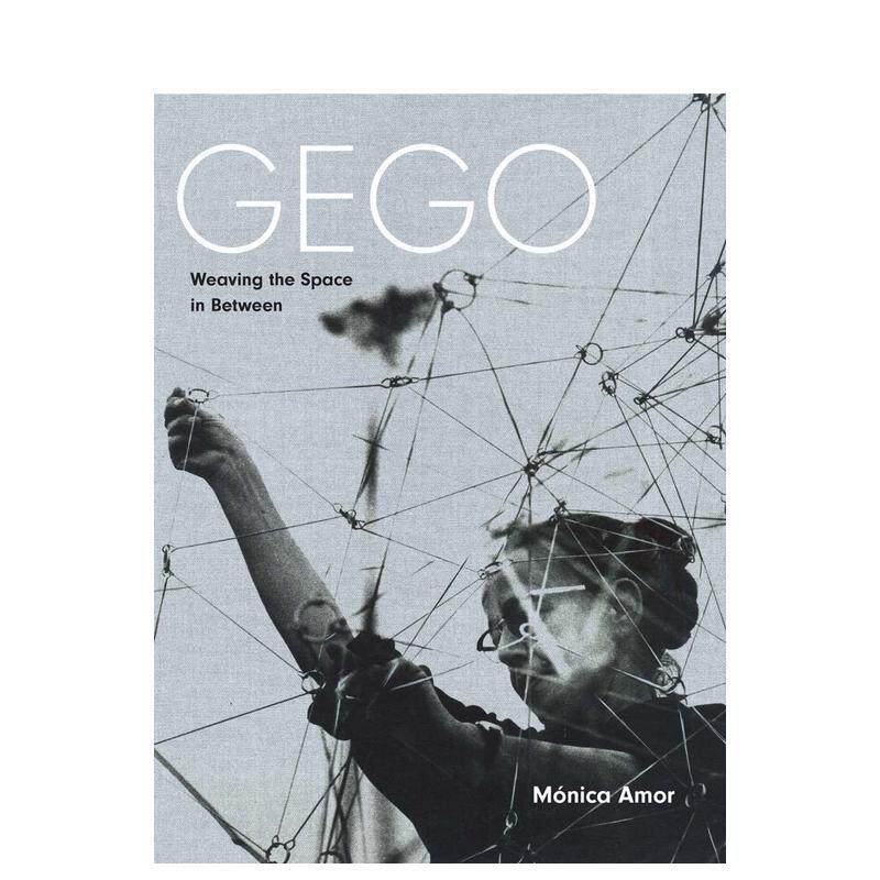 【预售】委内瑞拉艺术家Gego:编织之间的空间英文艺术家艺术工作室进口原版外版书精装Gego: Weaving the Space in BetweenMonic