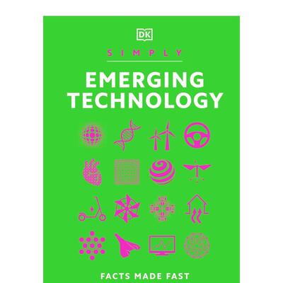 【现货】DK Simply系列 新兴技术简释【Simply Series】Simply Emerging Technology英文社会科学DK精装DK进口原版书9780241634745