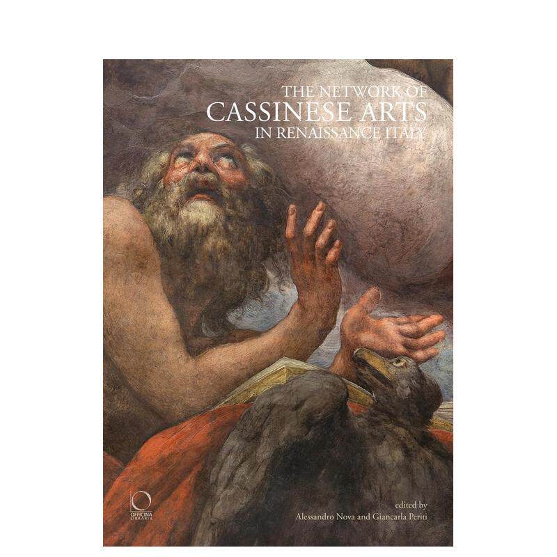【预售】意大利文艺复兴时期卡西诺艺术网络The Network of Cassinese Arts in Renaissance Italy英文艺术总论历史理论评论Offic