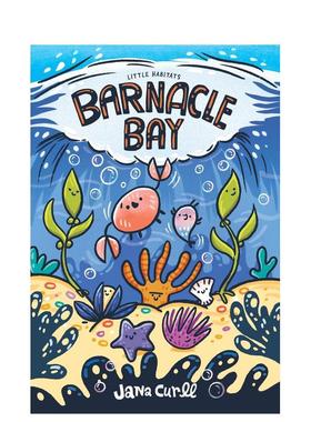 【预售】巴纳克湾【 Little Habitats】Barnacle Bay英文儿童漫画3-6岁平装进口原版书Jana Curll Greystone books