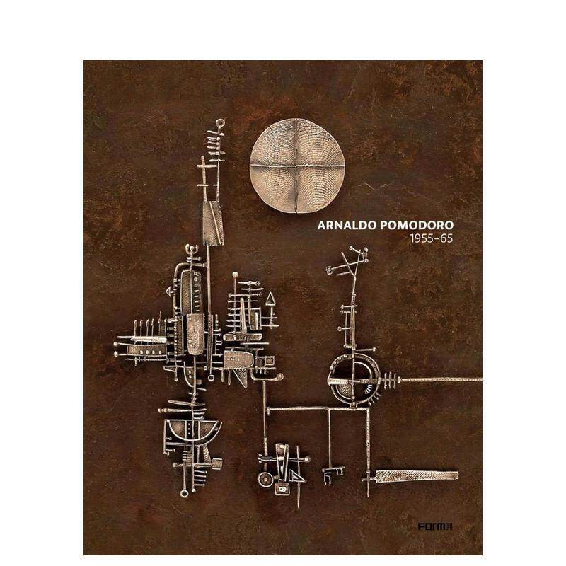 【预售】阿尔纳尔多波莫多罗 1956-1965 年作品集Arnaldo Pomodoro 1956-65英文艺术家艺术工作室Luca Massimo Barbero精装Forma