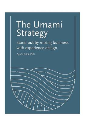 【现货】鲜味策略 如何将商业与体验设计相结合而脱颖而出The Umami Strategy 英文商业行销Aga Szóstek平装BIS Publishers进口原