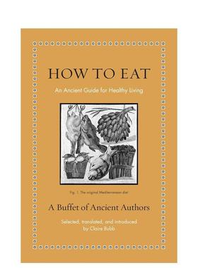 【现货】【How to轻哲学系列】养生之秘How to Eat英文社会科学A Buffet of Ancient Authors精装Princeton University Press进口