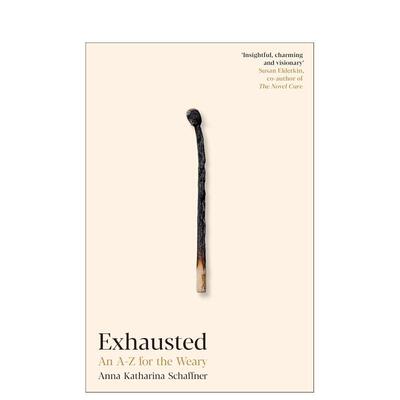 【预售】精疲力尽：疲倦者的A-Z Exhausted: An A–Z for the Weary 原版英文心灵励志