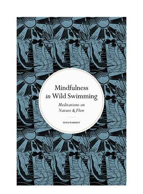 【预售】正念野泳Mindfulness in Wild Swimming英文心灵励志Tessa Wardley精装Leaping Hare进口原版书9780711288195