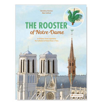 【预售】巴黎圣母院的公鸡英文儿童艺术启蒙进口原版外版书精装The Rooster of Notre Dame: A Children’s Book Inspired by th