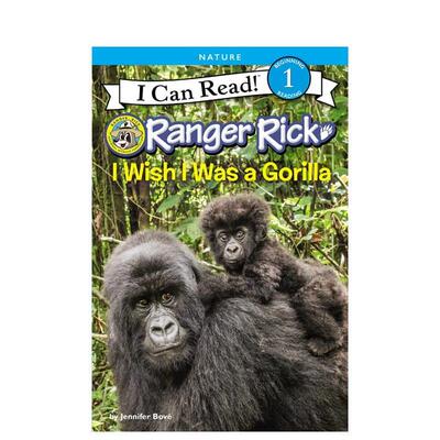 【现货】瑞克我希望我是一只大猩猩Ranger Rick I Wish I Was a Gorilla英文儿童分阶阅读Bové JennifeHarpercollins69岁进口原版