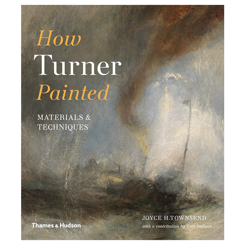 【现货】【T&H】How Turner Painted Materials&Techniques透纳如何绘画材料与技术 英文原版 书籍/杂志/报纸 艺术类原版书 原图主图