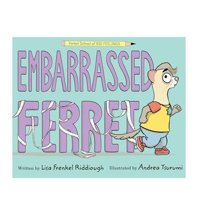 【预售】【情绪森林学校】尴尬的小雪貂【Forest School of Big Feelings】Embarrassed Ferret英文儿童绘本虚构类Lisa Frenkel R