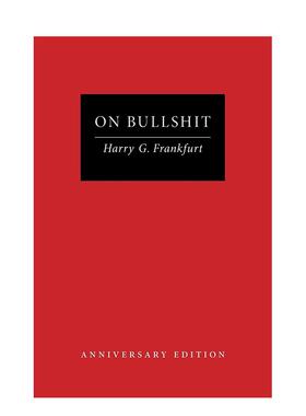 【预售】论扯淡 周年纪念版On Bullshit英文社会科学Harry G. Frankfurt精装Princeton University Press进口原版书9780691276786
