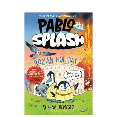【现货】巴勃罗与斯普莱什罗马假日Pablo and Splash Roman Holiday英文儿童漫画Sheena Dempsey平装Bloomsbury Children进口原版