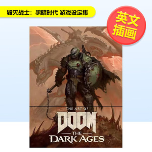 The 预售 Dark 进口原版 游戏设定集The Softworks精装 毁灭战士黑暗时代 书Dark Art Ages英文插画原画设定集Bethesda DOOM
