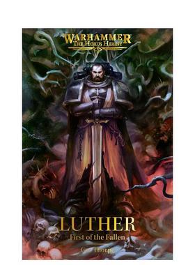 【现货】【荷鲁斯之乱】路德堕落者之首Luther First of the Fallen The Horus Heresy英文漫画Gav ThorpeGames Workshop进口原版