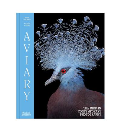 【现货】【T&H】飞鸟志当代摄影中的鸟类意象Aviary  The Bird in Contemporary Photography英文摄影集自然景观William A. Ewing