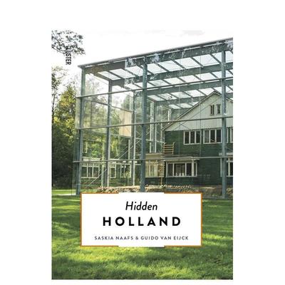 【现货】隐藏的荷兰Hidden Holland英文旅行Saskia Naafs简装Luster进口原版书9789460582387