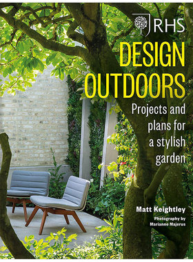 【预售】RHS户外设计:时尚花园计划英文建筑设计园林景观进口原版图书RHS Design Outdoors: Projects & Plans for a Stylish Ga